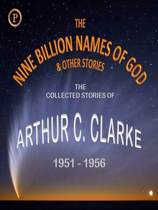 Title details for The Nine Billion Names of God and other Stories by Arthur C. Clarke - Wait list